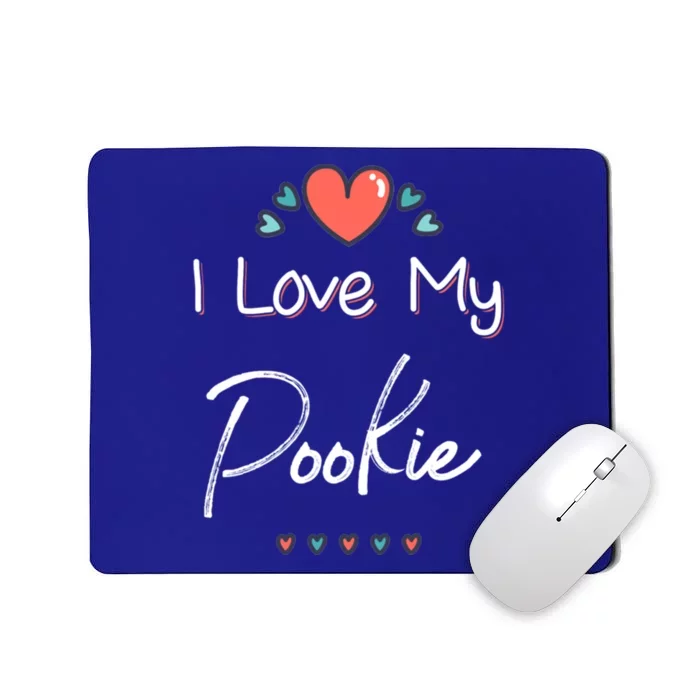 I Love My Pookie Cute Mothers Day Gift Cool Gift Mousepad