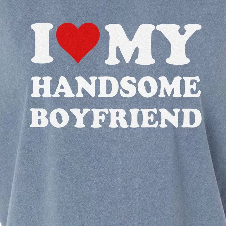 I Love My Handsome Boyfriend I Heart My Handsome Boyfriend Garment-Dyed Women's Muscle Tee