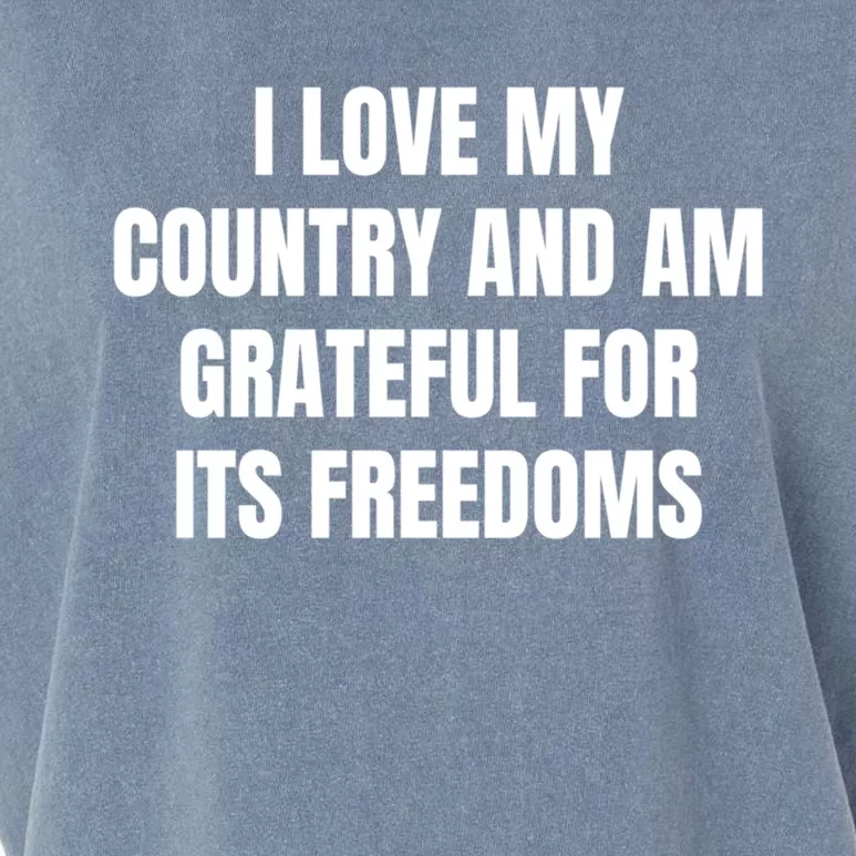 I Love My Country And Am Grateful For Its Freedoms Funny Gift Garment-Dyed Women's Muscle Tee