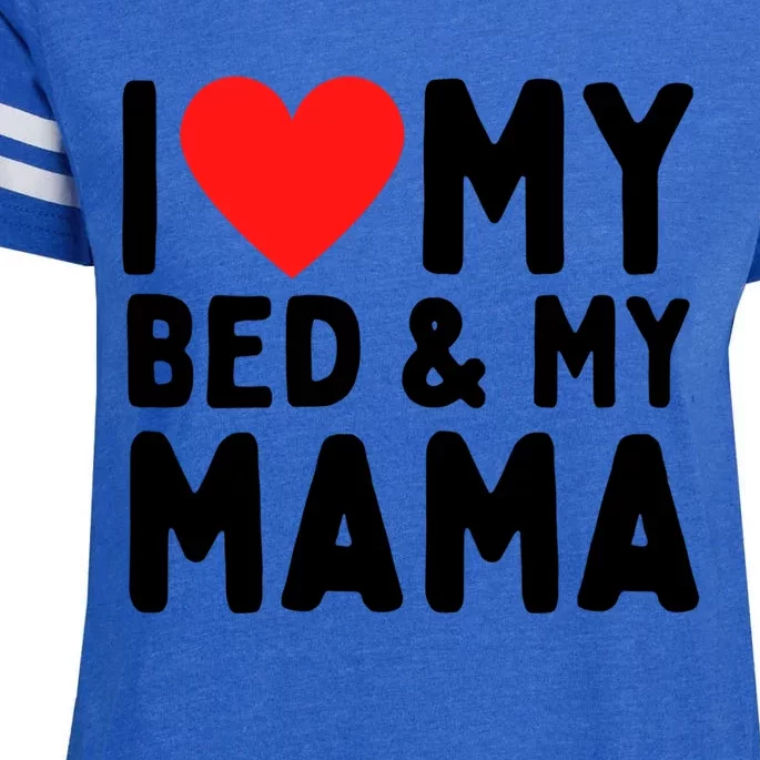 I Love My Bed And My Mama Gift Enza Ladies Jersey Football T-Shirt