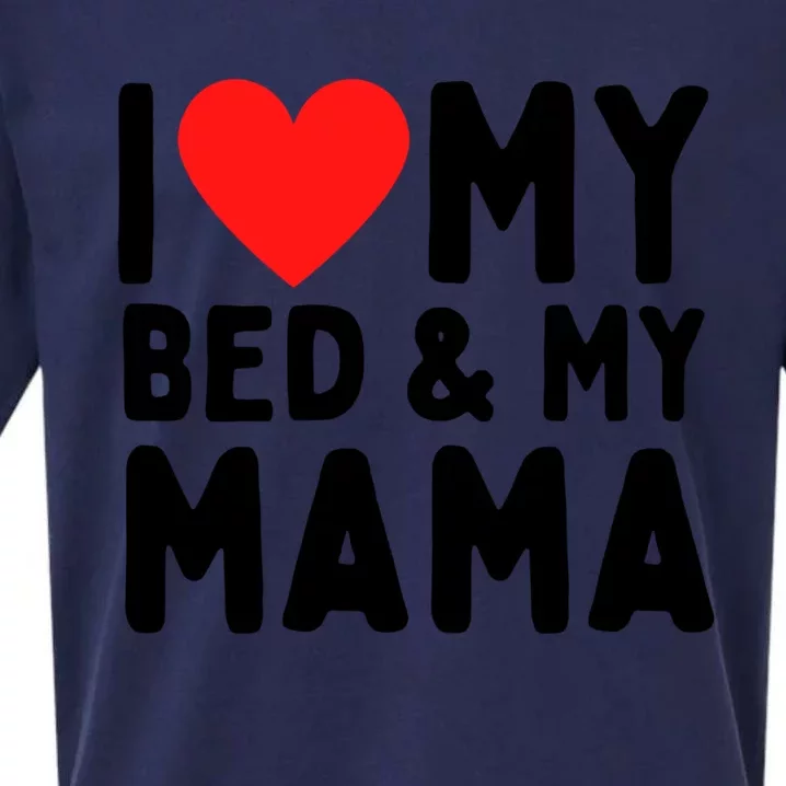 I Love My Bed And My Mama Gift Sueded Cloud Jersey T-Shirt