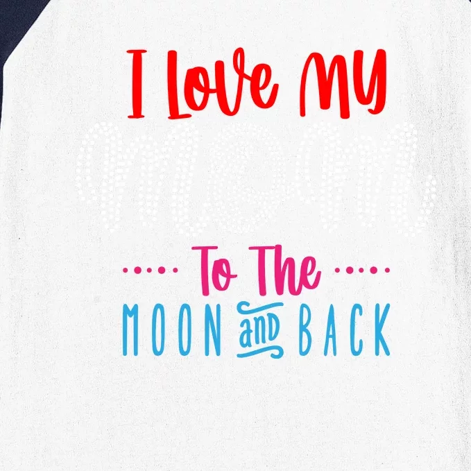 I Love My Mom To The Moon And Back Baseball Sleeve Shirt