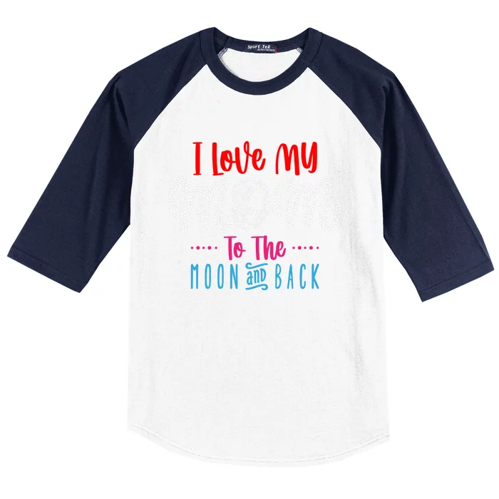 I Love My Mom To The Moon And Back Baseball Sleeve Shirt