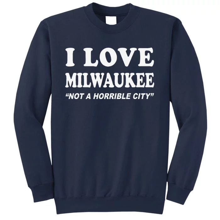 I Love Milwaukee Wisconsin Sweatshirt