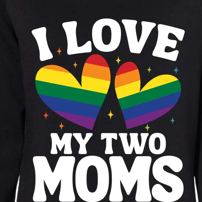 I Love My Two Moms Lesbian Lgbtq Womens California Wash Sweatshirt