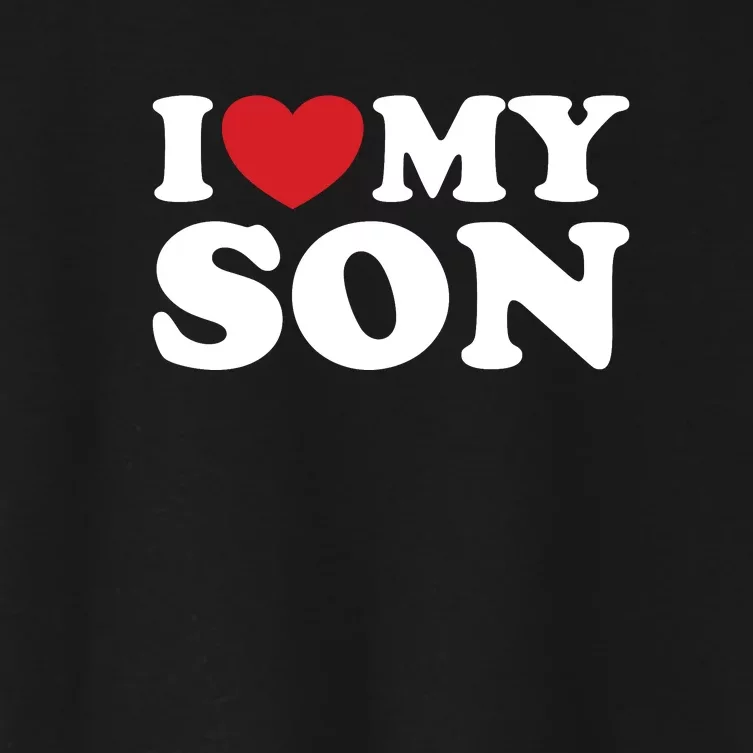 I Love My Son Women's Crop Top Tee