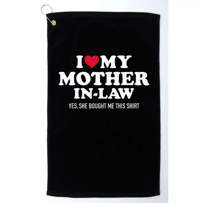 I Love My Mother In Law For Son In Law Platinum Collection Golf Towel