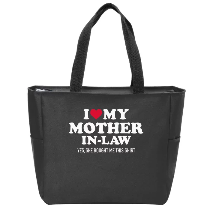 I Love My Mother In Law For Son In Law Zip Tote Bag