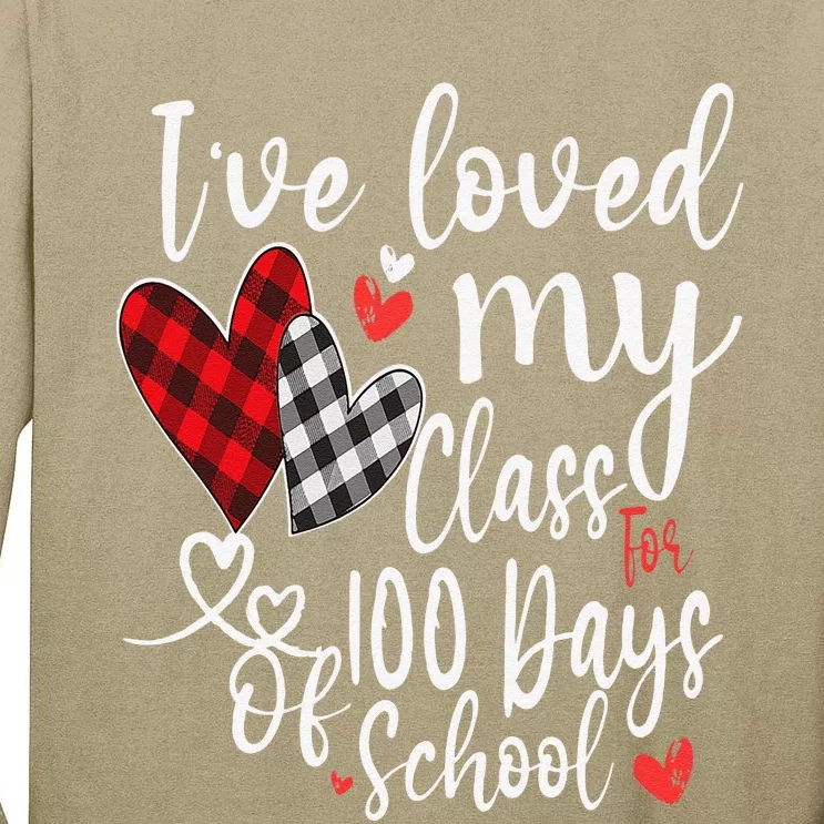 I've Loved My Class For 100 Days Of School 100th Day Teacher Funny Tall Long Sleeve T-Shirt