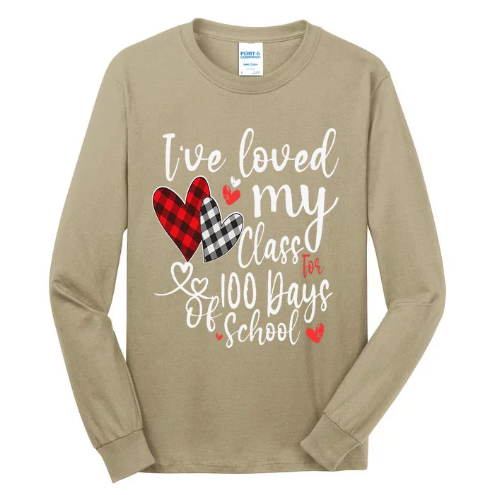 I've Loved My Class For 100 Days Of School 100th Day Teacher Funny Tall Long Sleeve T-Shirt