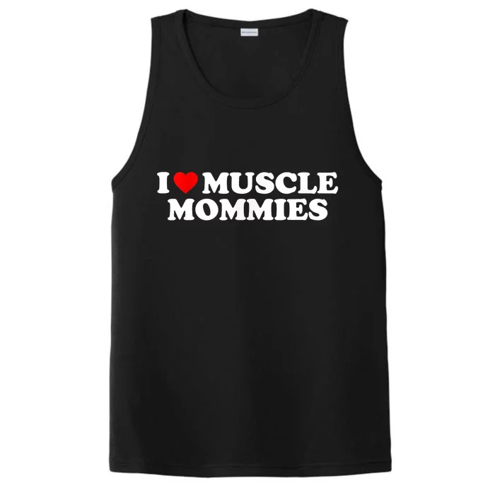 I Love Muscle Mommies, I Heart Muscle Mommies, Muscle Mommy Performance Tank