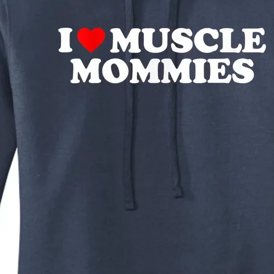 I Love Muscle Mommies, I Heart Muscle Mommies, Muscle Mommy Women's Pullover Hoodie