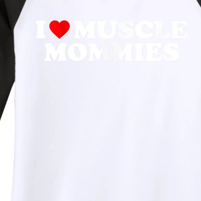 I Love Muscle Mommies, I Heart Muscle Mommies, Muscle Mommy Women's Tri-Blend 3/4-Sleeve Raglan Shirt