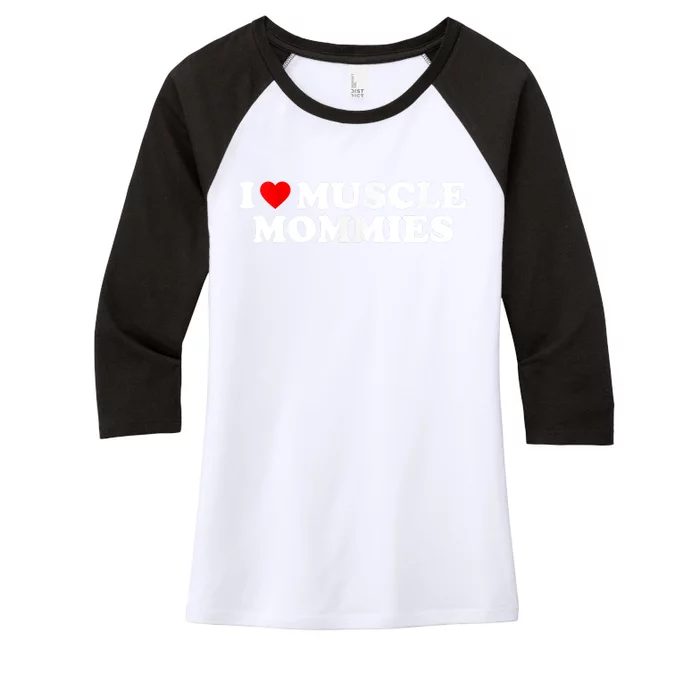 I Love Muscle Mommies, I Heart Muscle Mommies, Muscle Mommy Women's Tri-Blend 3/4-Sleeve Raglan Shirt