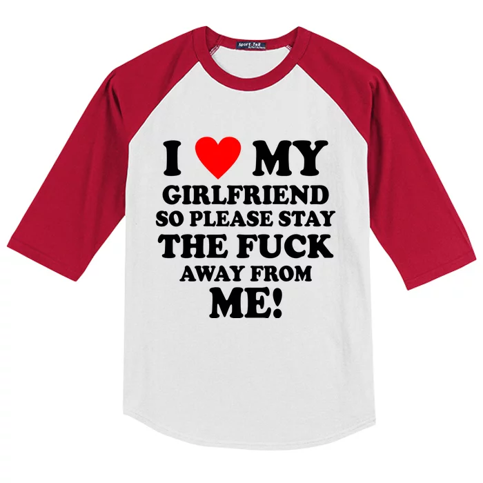 I Love My Girlfriend So Please Stay The F Away From Me Funny Kids Colorblock Raglan Jersey