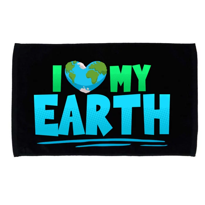 I Love My Earth Earth Day Anniversary Protect Nature Gift Microfiber Hand Towel