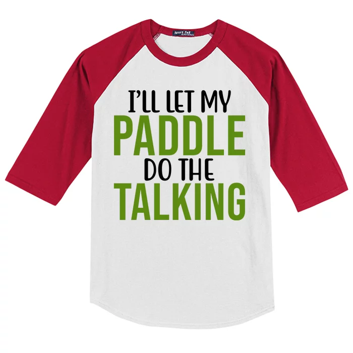 Ill Let My Paddle Do The Talking Pickleball Kids Colorblock Raglan Jersey