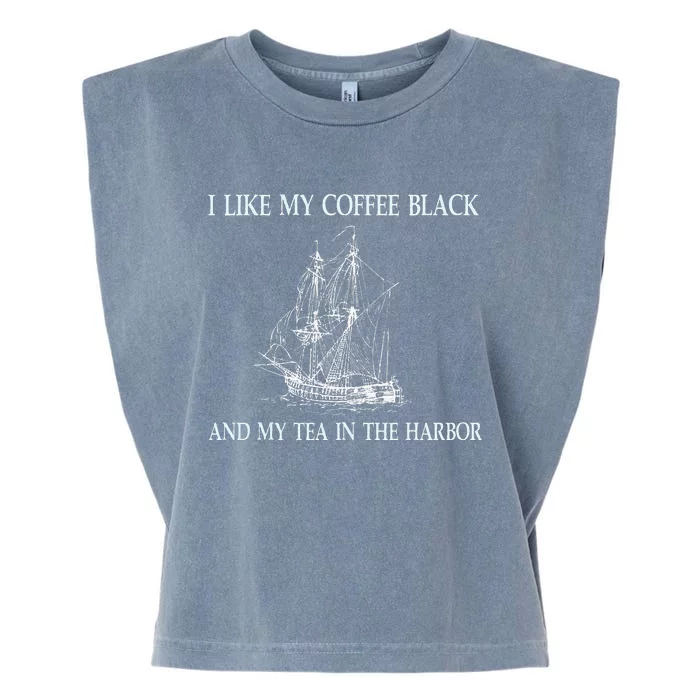 I Like My Coffee Black And Tea In The Harbor Garment-Dyed Women's Muscle Tee