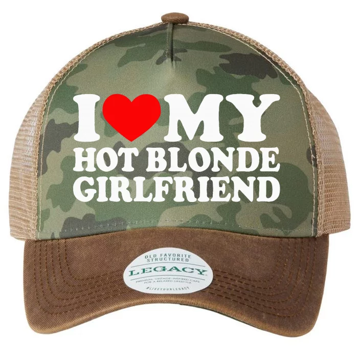 I Love My Hot Blonde Girlfriend I Heart My Blonde Hot GF Legacy Tie Dye Trucker Hat