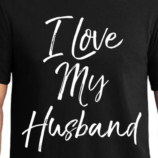 I Love My Husband Meaningful Gift Wedding Honeymoon Pajama Set