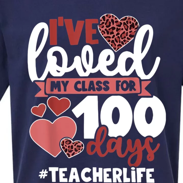 I've Loved My Class For 100 Days Of School 100th Day Teacher Funny Gift Sueded Cloud Jersey T-Shirt