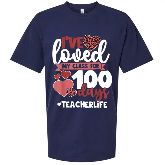 I've Loved My Class For 100 Days Of School 100th Day Teacher Funny Gift Sueded Cloud Jersey T-Shirt