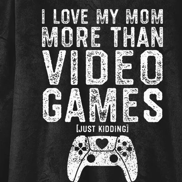 I Love My Mom Video Gamer Valentines Day Gift Kids Hooded Wearable Blanket