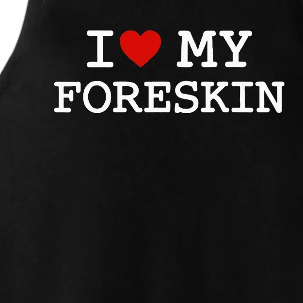 I Love My Foreskin Ladies Tri-Blend Wicking Tank