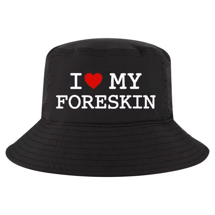 I Love My Foreskin Cool Comfort Performance Bucket Hat