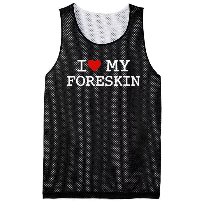 I Love My Foreskin Mesh Reversible Basketball Jersey Tank