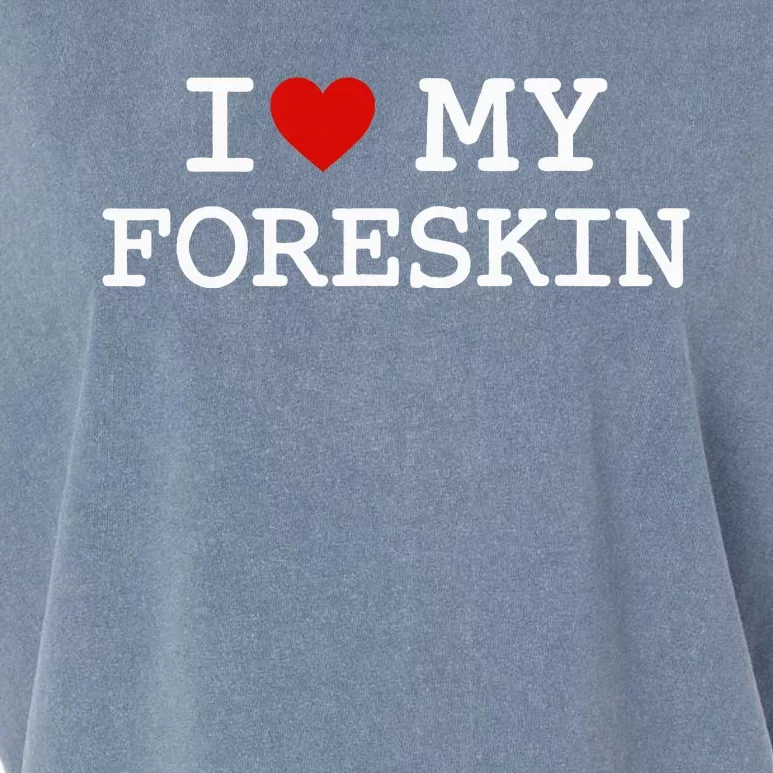 I Love My Foreskin Garment-Dyed Women's Muscle Tee