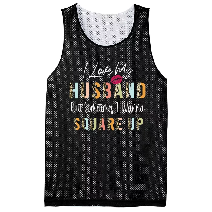 I Love My Husband But Sometimes I Wanna Square Up Mesh Reversible Basketball Jersey Tank