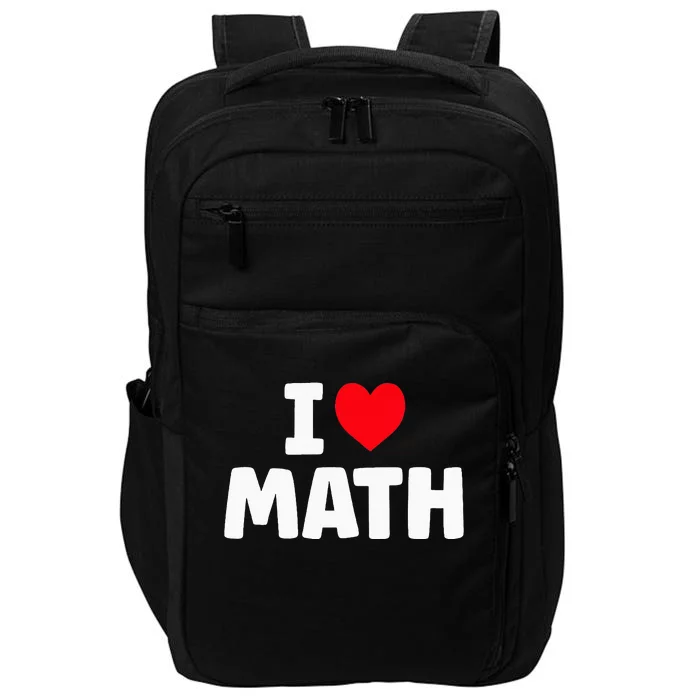 I Love Math I Heart Math Lover Mathematics Impact Tech Backpack