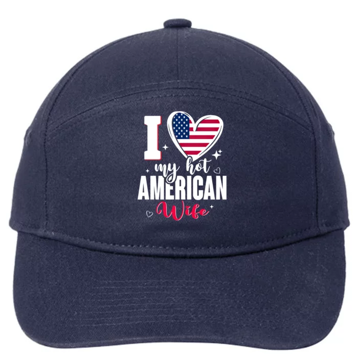 I Love My Hot American Wife Cute Usa Flag Heart Gift 7-Panel Snapback Hat