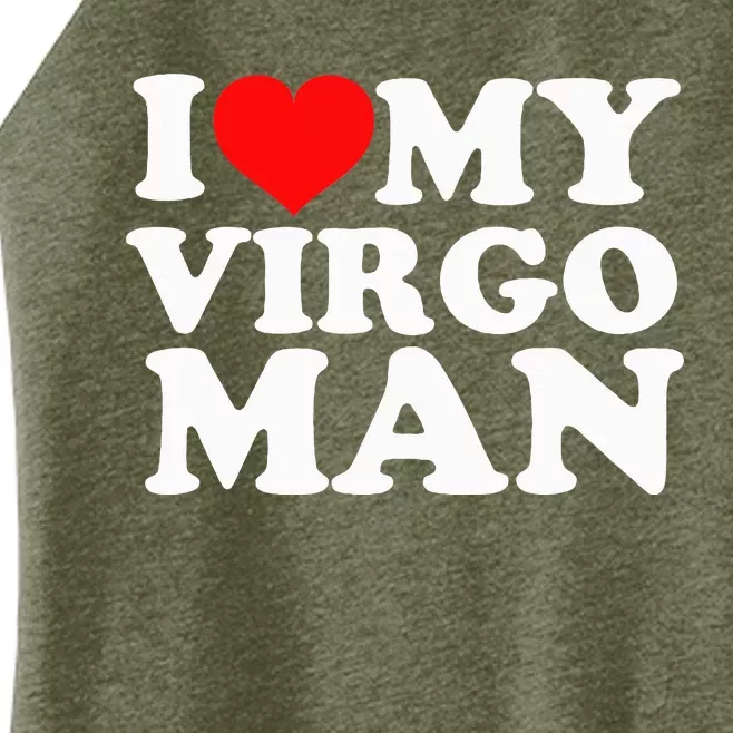 I Love My Virgo Man Women’s Perfect Tri Rocker Tank