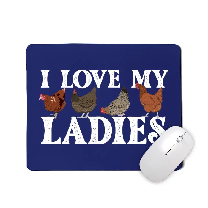 I Love My Ladies Chicken Lover Poultry Owner Farm Farming Mousepad