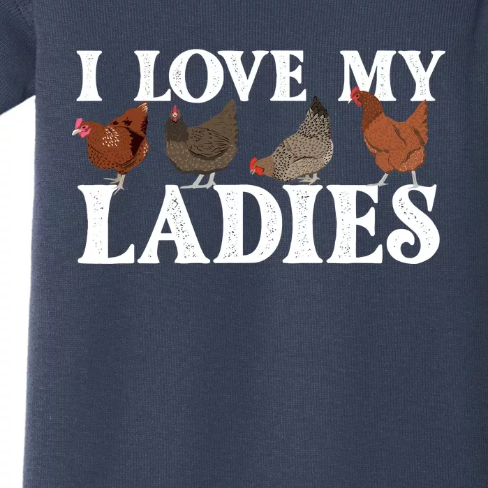 I Love My Ladies Chicken Lover Poultry Owner Farm Farming Baby Bodysuit