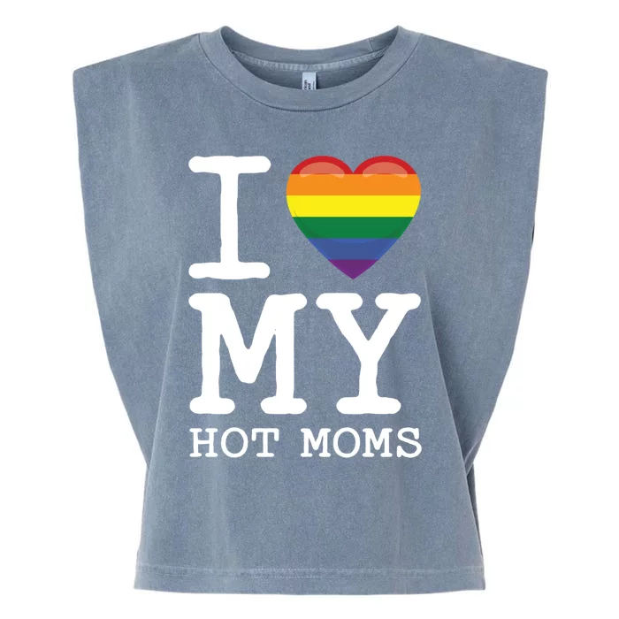 I Love My Hot Moms Rainbow Heart Son Daughter Gay Homosexual Gift Garment-Dyed Women's Muscle Tee