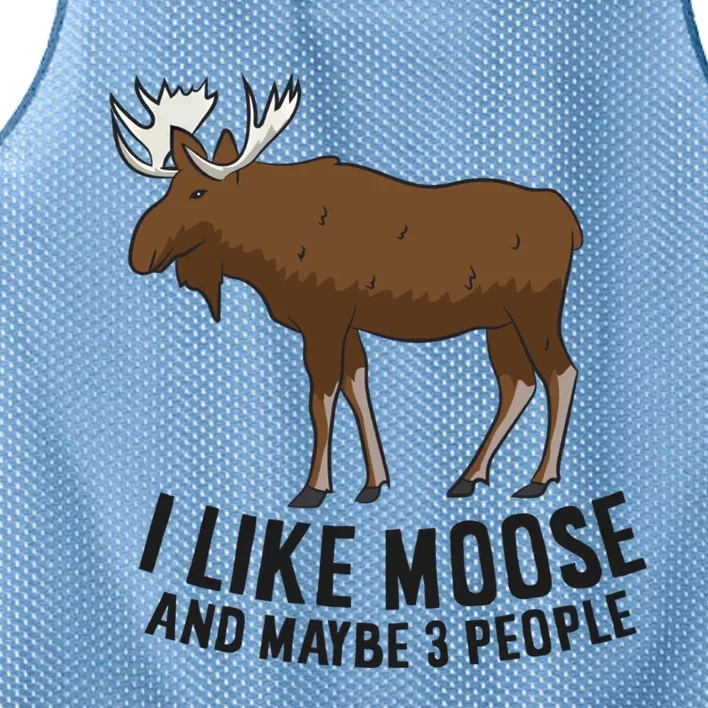 I Like Moose And Maybe 3 People Funny Moose Lover Gift Funny Gift Mesh Reversible Basketball Jersey Tank