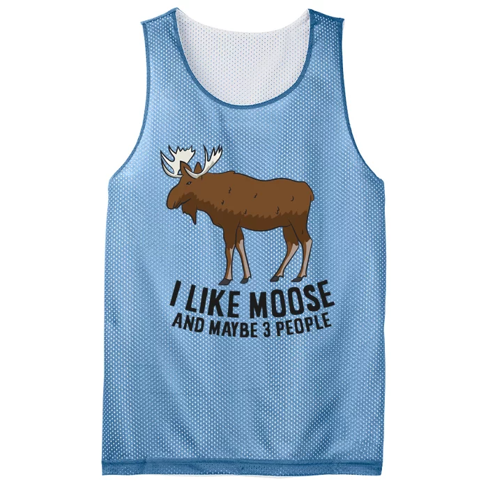 I Like Moose And Maybe 3 People Funny Moose Lover Gift Funny Gift Mesh Reversible Basketball Jersey Tank