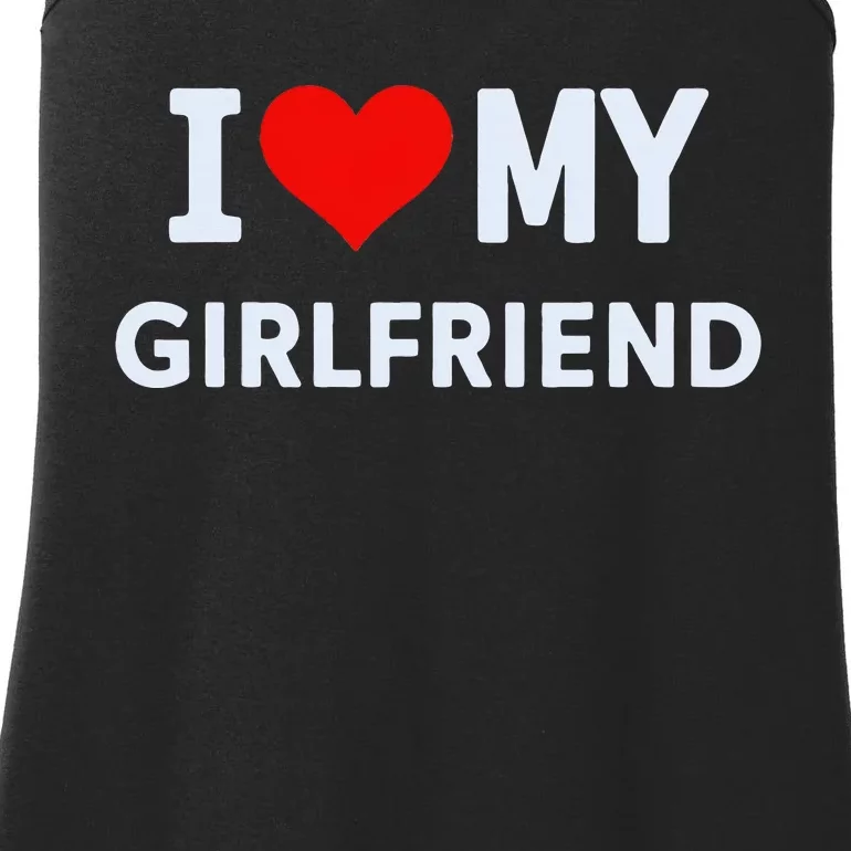 I Love My Hot Girlfriend I Heart My Hot Girlfriend Gf Couple Ladies Essential Tank