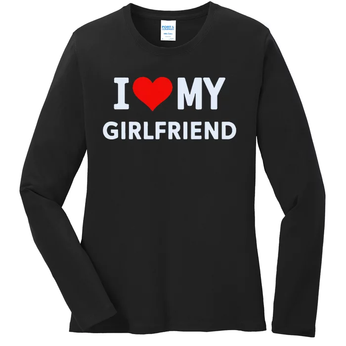 I Love My Hot Girlfriend I Heart My Hot Girlfriend Gf Couple Ladies Long Sleeve Shirt