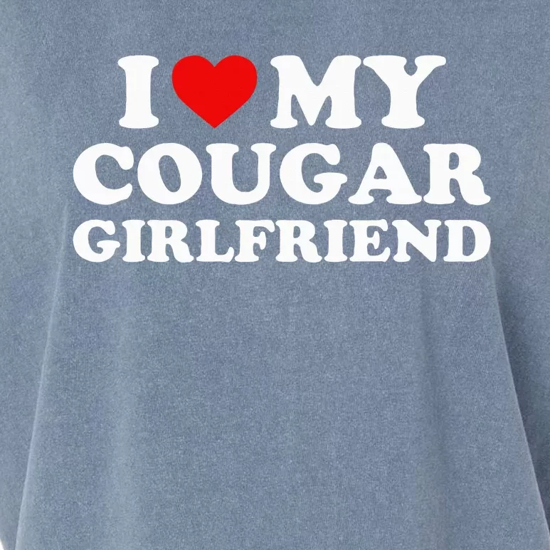 I Love My Cougar Girlfriend I Heart My Cougar Girlfriend GF Garment-Dyed Women's Muscle Tee