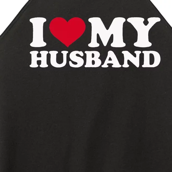 I Love My Husband Women’s Perfect Tri Rocker Tank