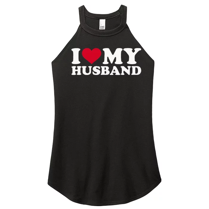 I Love My Husband Women’s Perfect Tri Rocker Tank