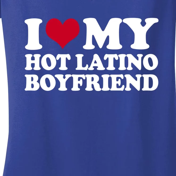 I Love My Hot Latino Friend Gift Women's V-Neck T-Shirt