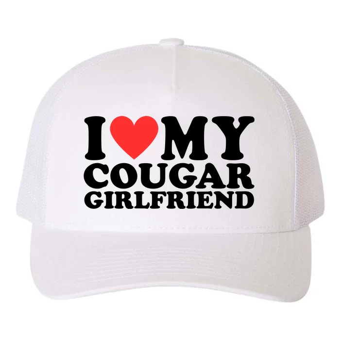 I Love My Cougar Girlfriend Funny Yupoong Adult 5-Panel Trucker Hat