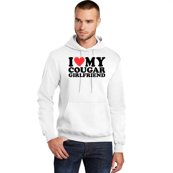 I Love My Cougar Girlfriend Funny Hoodie