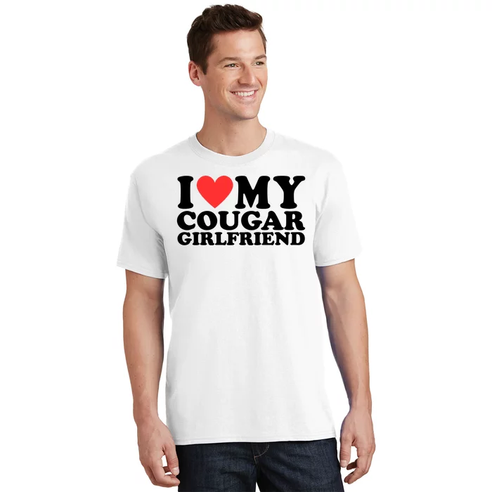 I Love My Cougar Girlfriend Funny T-Shirt