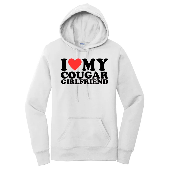 I Love My Cougar Girlfriend Funny Women's Pullover Hoodie